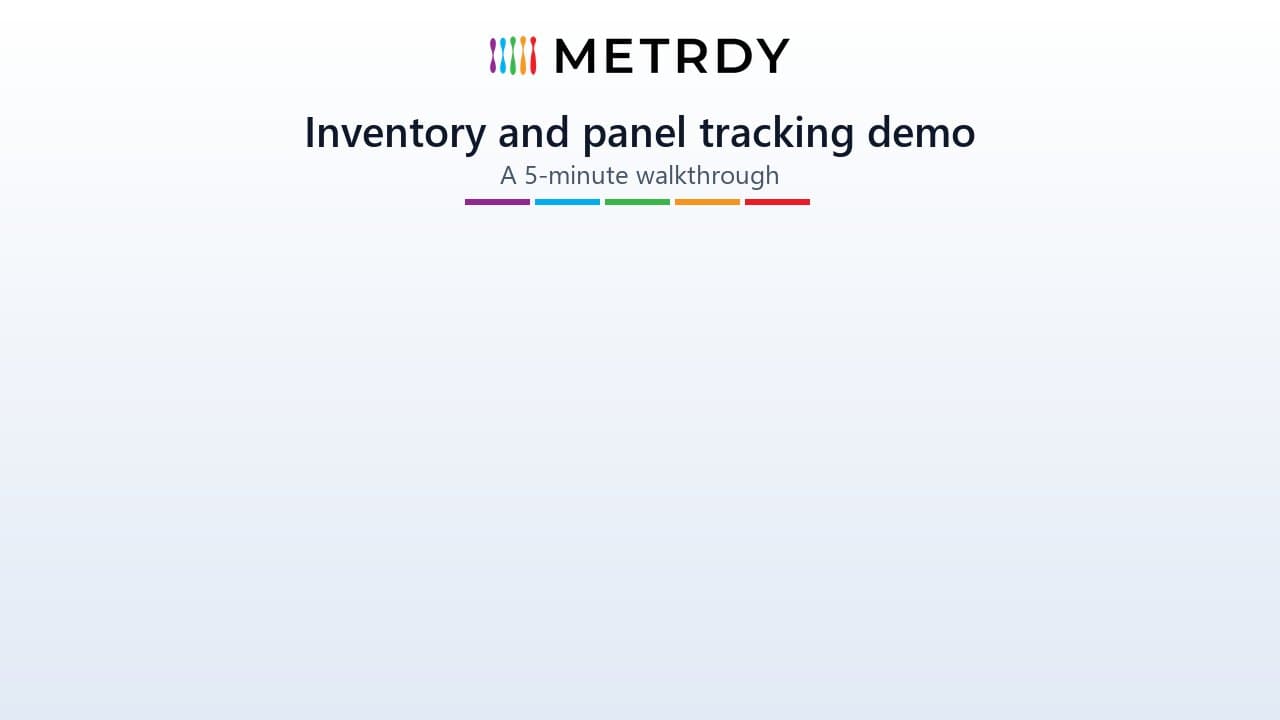 Title card: Metrdy, inventory and panel tracking demo, a 5-minute walkthrough